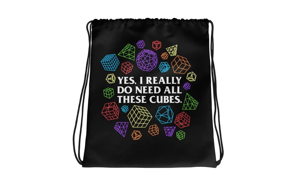 Yes, I Really Do Need All These Cubes - Rubik's Cube Drawstring Bag